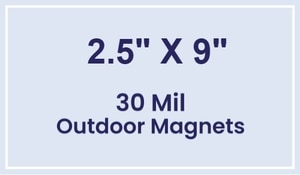 Magnet - 2.5x9 Square Corners - 30 Mil - Outdoor Safe