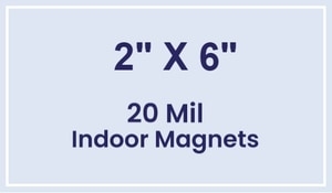 Magnets - 2x6 Square Corner - 20 Mil - 4 Color Process