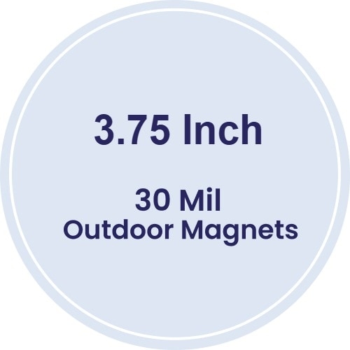 Magnet - 3.75" Diameter Circle Shape - 30 Mil - Outdoor Safe