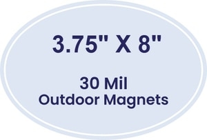 Magnet - 3.75x8 Oval Shape - 30 Mil - Outdoor Safe