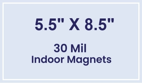 5.5x8.5 Square Corners Indoor Magnets - 30 Mil