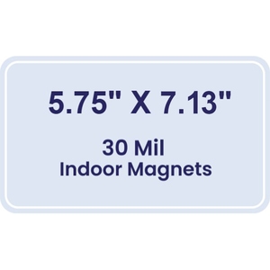 5.75x7.25 Indoor Magnets - 30 Mil