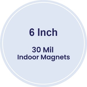 6" Circle Indoor Magnets - 30 Mil