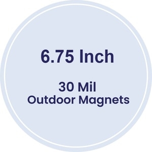Magnet - 6.75" Diameter - 30 Mil - Outdoor Safe