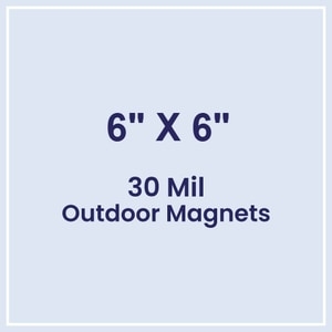 Magnet - 6x6 Square Corners - 30 Mil - Outdoor Safe