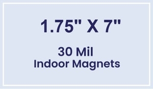 Magnet - 7x1.75 Square Corners - 30 Mil
