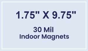 Magnet - 9.75x1.75 Square Corners - 30 Mil